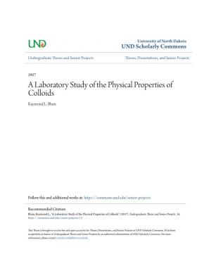 A Laboratory Study of the Physical Properties of Colloids Raymond L