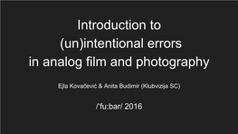 Introduction to (Un)Intentional Errors in Analog Film and Photography