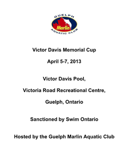Victor Davis Memorial Cup April 5-7, 2013 Victor Davis Pool, Victoria