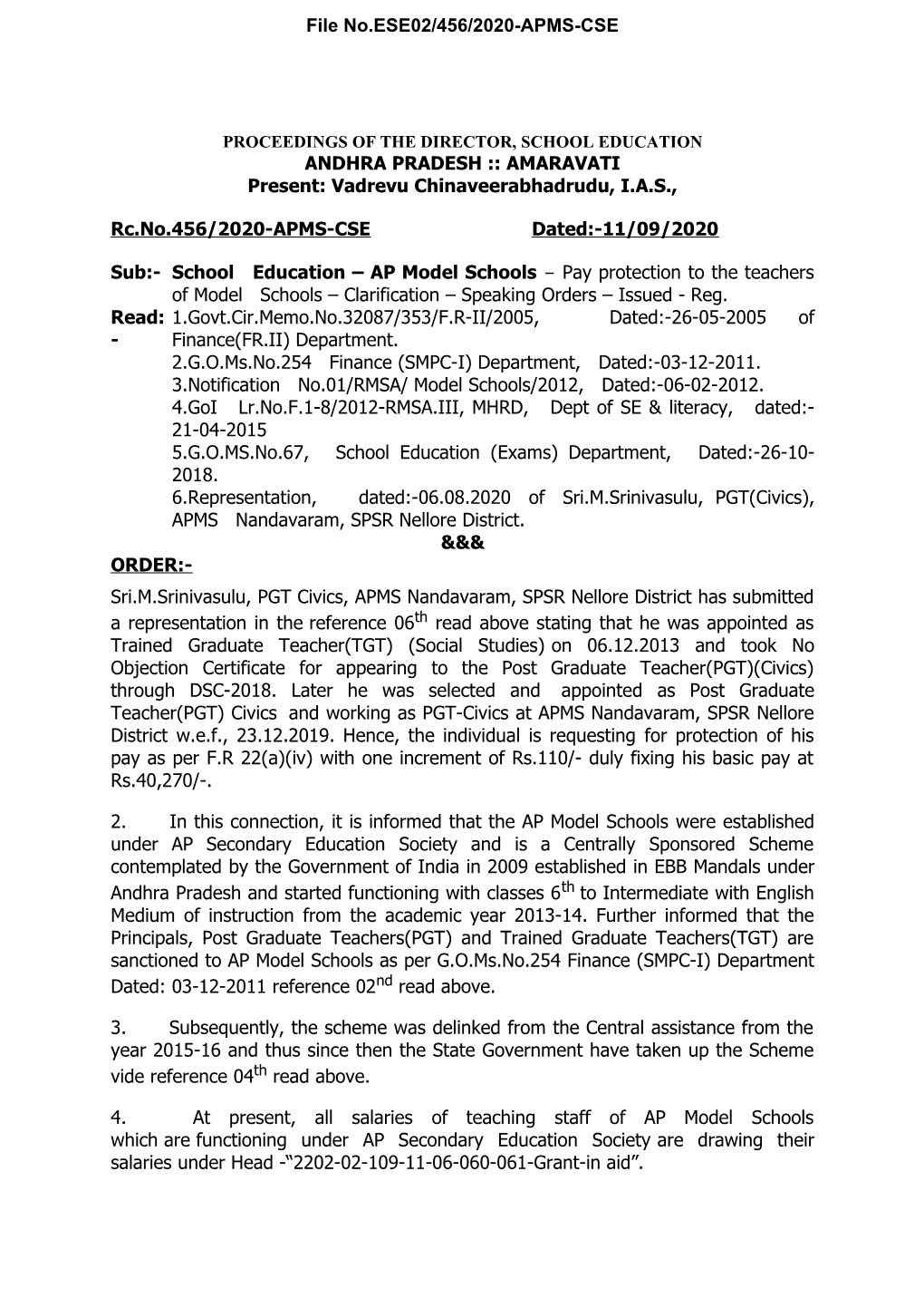 ANDHRA PRADESH :: AMARAVATI Present: Vadrevu Chinaveerabhadrudu, I.A.S., Rc.No.456/2020-APMS-CSE Dated:-11/09/2020 Sub:- School