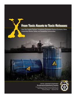 From Toxic Assets to Toxic Releases How Sun Capital Partners’ Investment Strategies Destroy Economic Value, Xundermine Worker Safety and Destabilize Communities