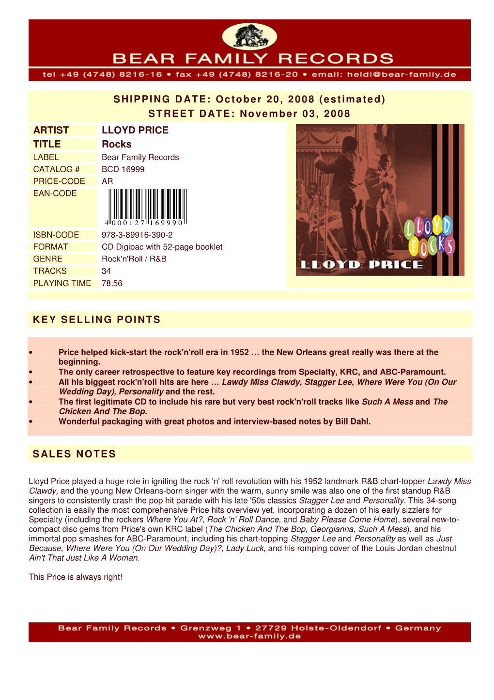 November 03, 2008 ARTIST LLOYD PRICE TITLE Rocks LABEL Bear Family Records CATALOG # BCD 16999 PRICE-CODE AR EAN-CODE