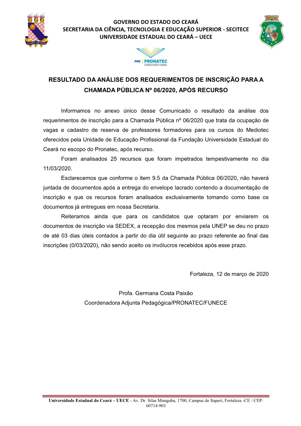 Governo Do Estado Do Ceará Secretaria Da Ciência, Tecnologia E Educação Superior - Secitece Universidade Estadual Do Ceará – Uece