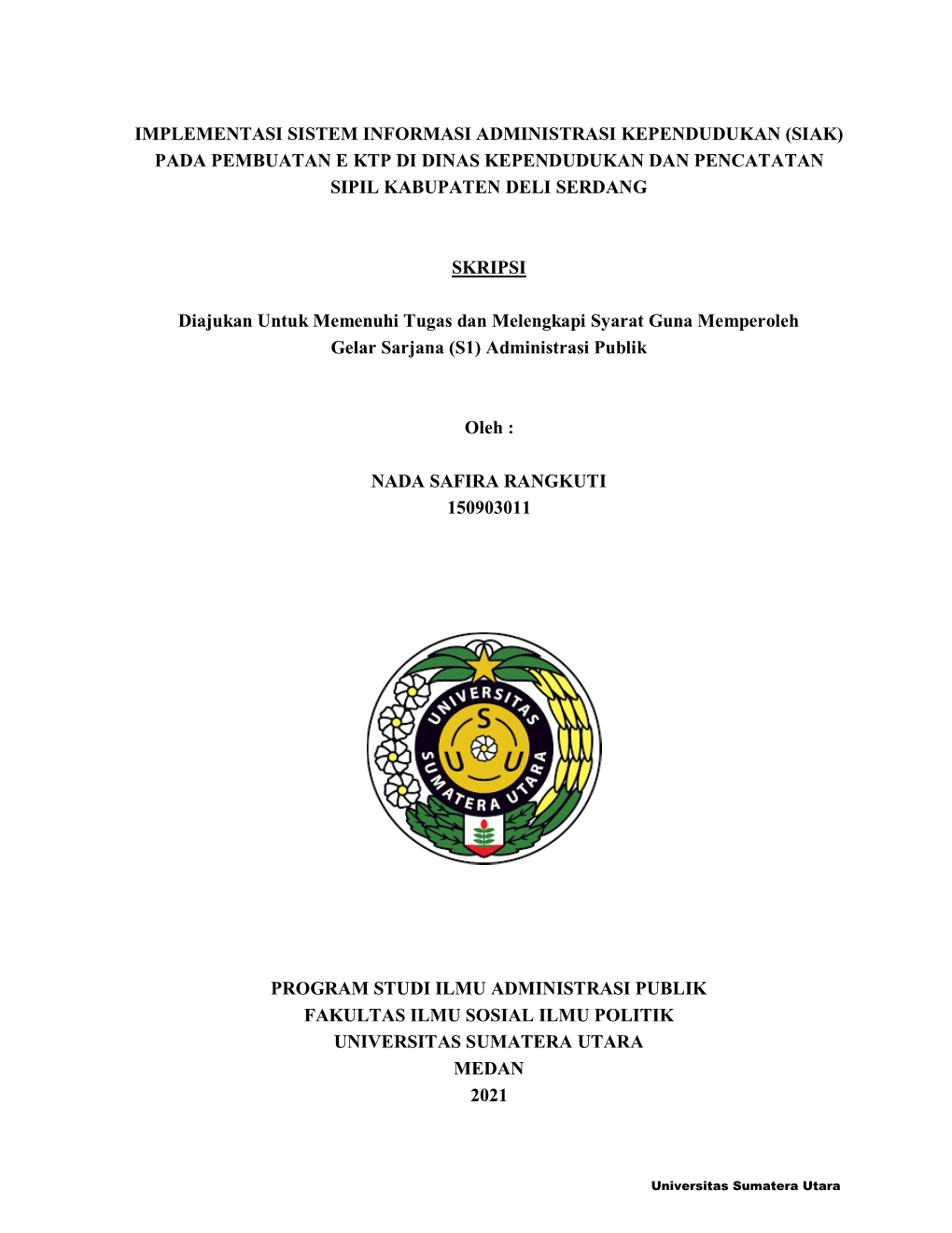 Implementasi Sistem Informasi Administrasi Kependudukan (Siak) Pada Pembuatan E Ktp Di Dinas Kependudukan Dan Pencatatan Sipil Kabupaten Deli Serdang