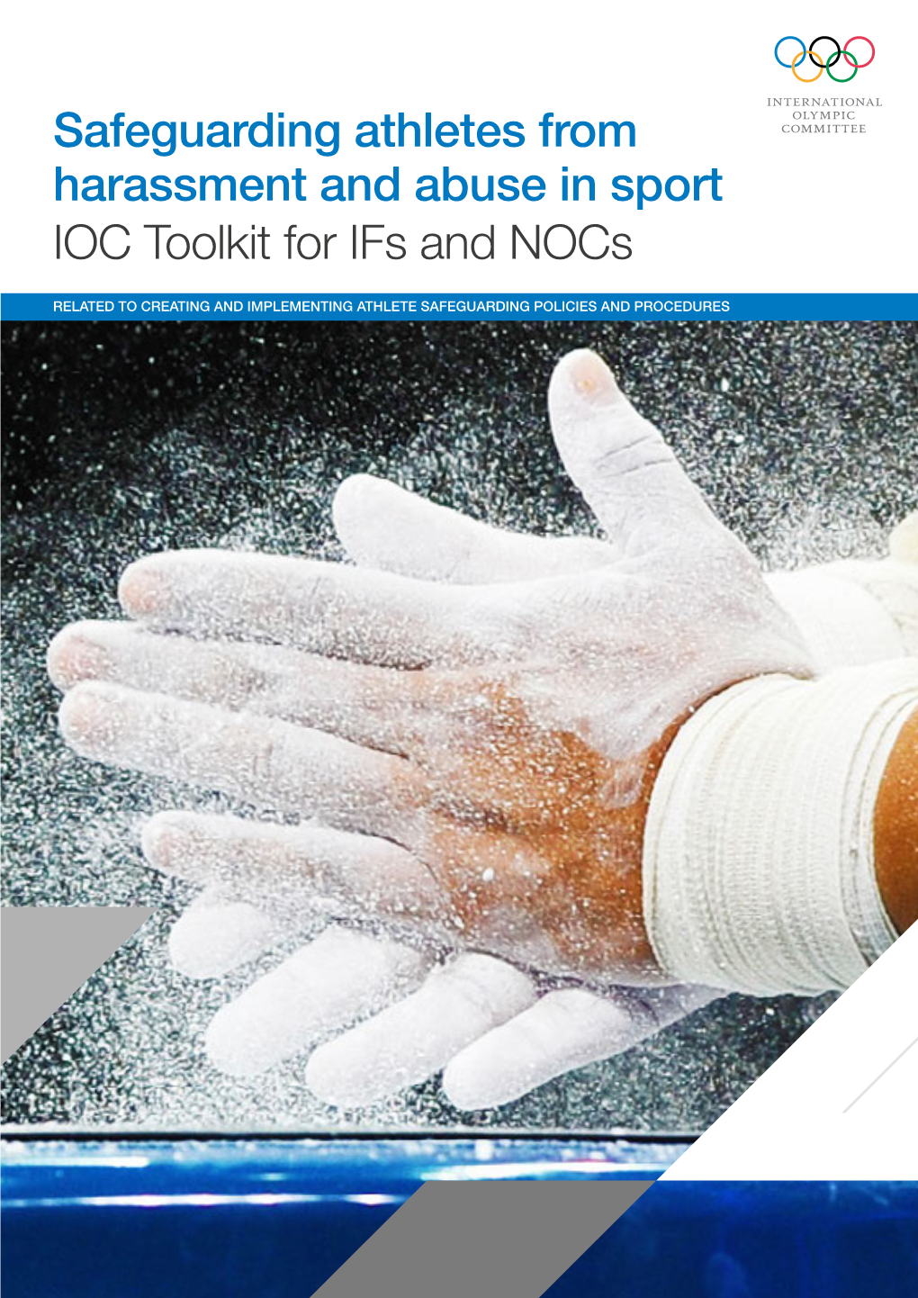 Safeguarding Athletes from Harassment and Abuse in Sport IOC Toolkit for Ifs and Nocs