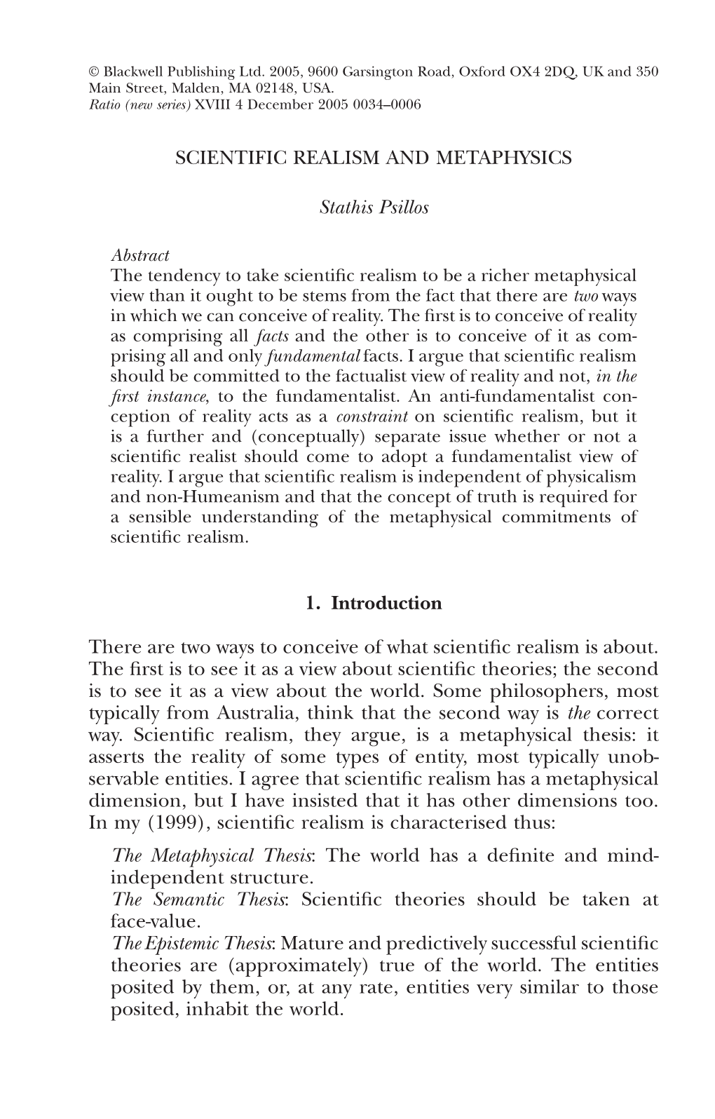 SCIENTIFIC REALISM and METAPHYSICS Stathis Psillos 1. Introduction There Are Two Ways to Conceive of What Scientific Realism Is