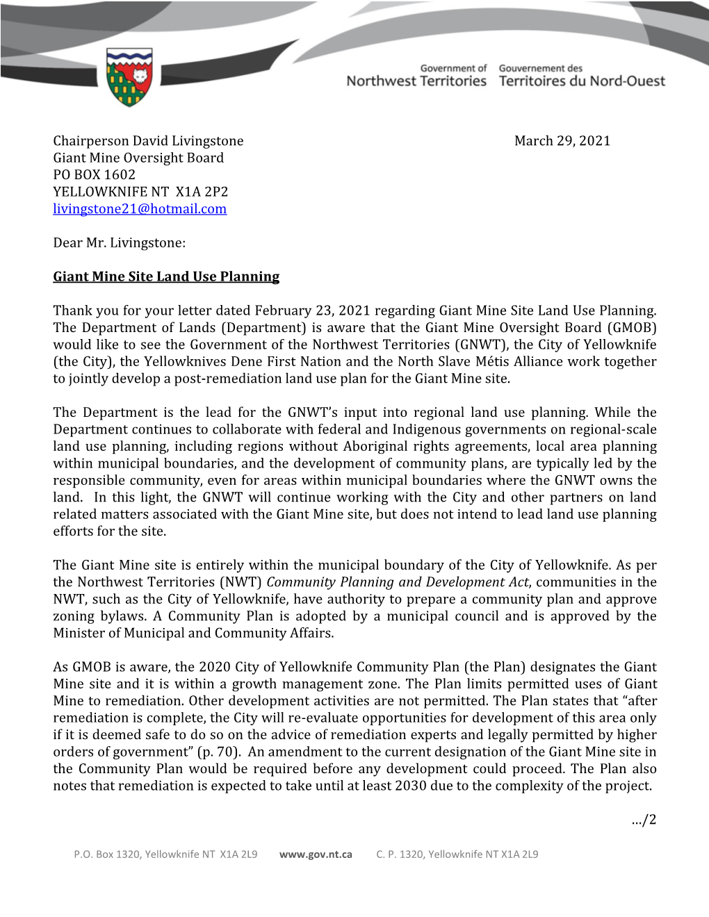 Chairperson David Livingstone March 29, 2021 Giant Mine Oversight Board PO BOX 1602 YELLOWKNIFE NT X1A 2P2 Livingstone21@Hotmail.Com