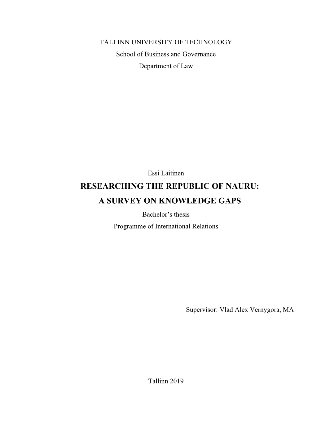 RESEARCHING the REPUBLIC of NAURU: a SURVEY on KNOWLEDGE GAPS Bachelor’S Thesis Programme of International Relations