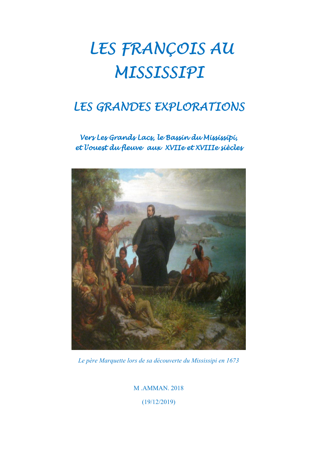 Les François Au Mississipi. Les Grandes Explorations