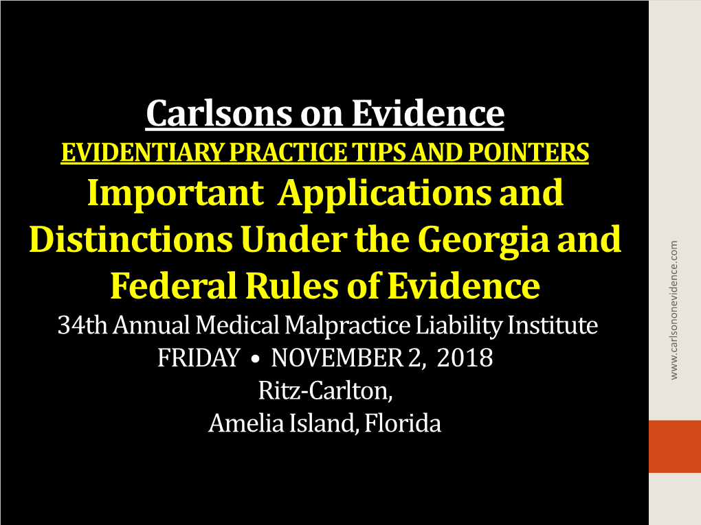 Carlsons on Evidence Important Applications and Distinctions Under