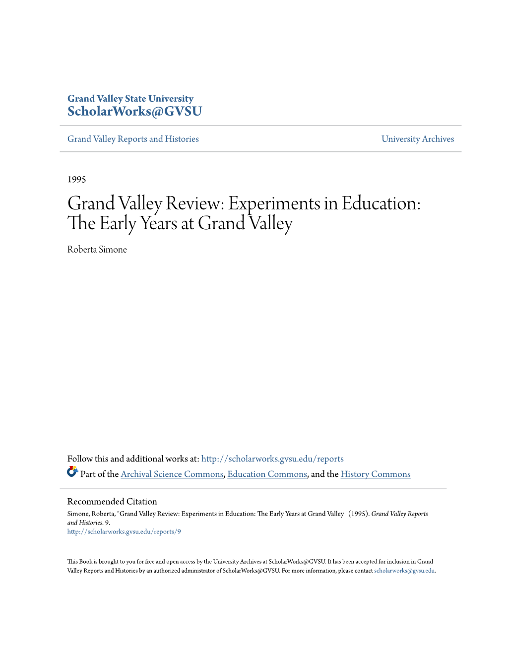 Grand Valley Review: Experiments in Education: the Ae Rly Years at Grand Valley Roberta Simone