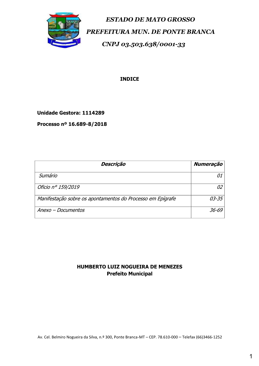 Estado De Mato Grosso Prefeitura Mun. De Ponte Branca Cnpj 03.503.638/0001-33 1