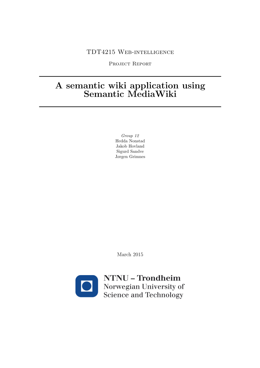 A Semantic Wiki Application Using Semantic Mediawiki