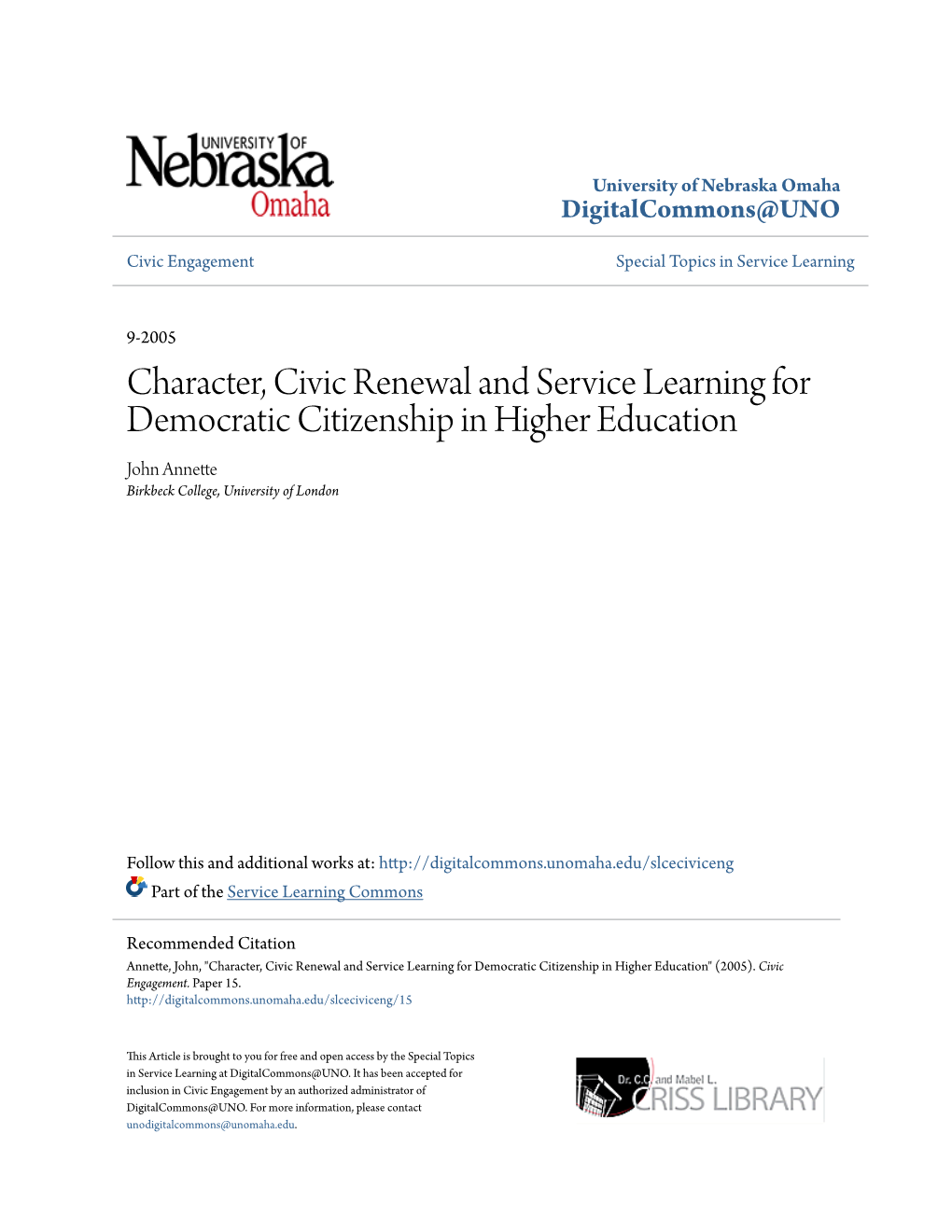 Character, Civic Renewal and Service Learning for Democratic Citizenship in Higher Education John Annette Birkbeck College, University of London