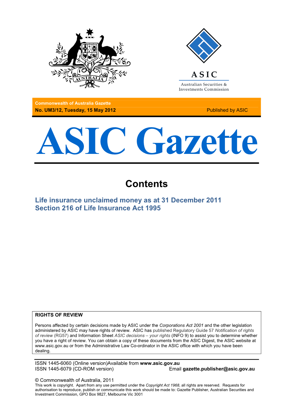 UM3/12, Tuesday, 15 May 2012 Published by ASIC ASIC Gazette