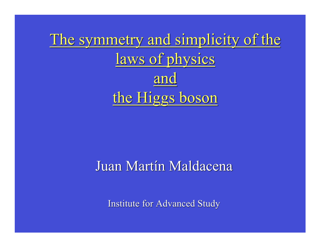 The Symmetry and Simplicity of the Laws of Physics and the Higgs Boson