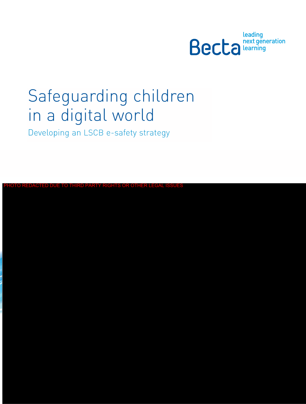 Safeguarding Children in a Digital World Developing an LSCB E-Safety Strategy