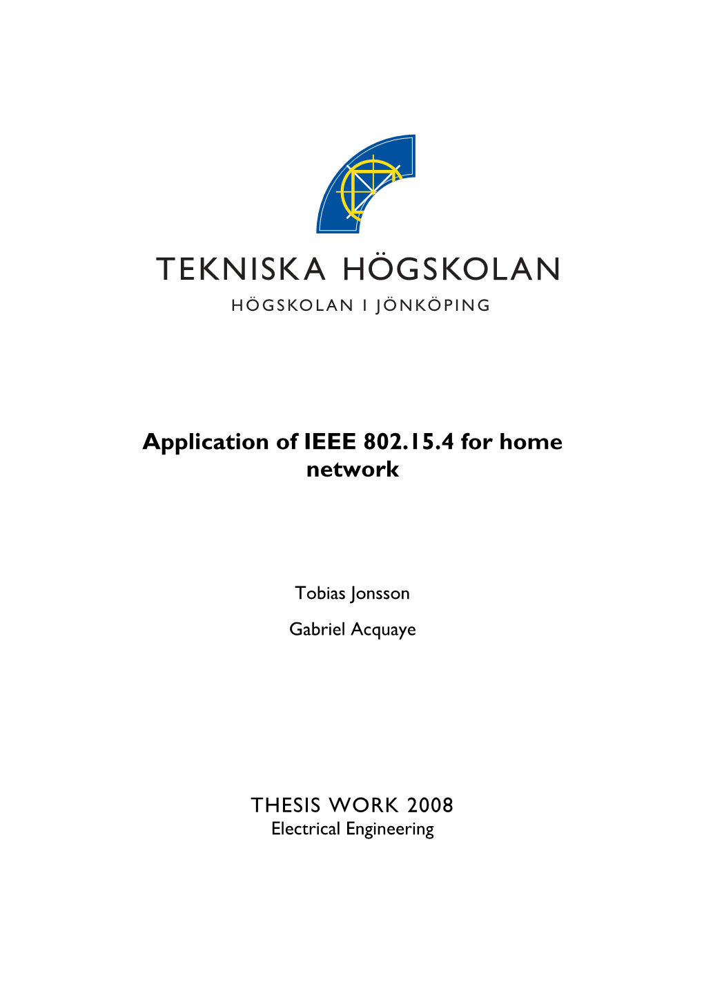 Application of IEEE 802.15.4 for Home Network