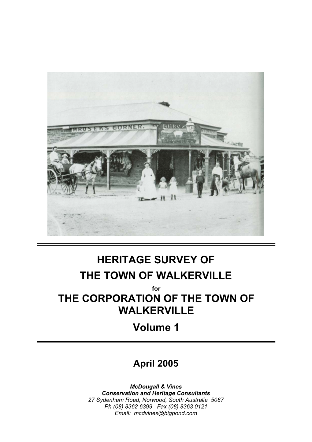 The Walkerville Heritage Survey (2004) Which Includes:  Introducing Four New Historic (Conservation) Policy Areas