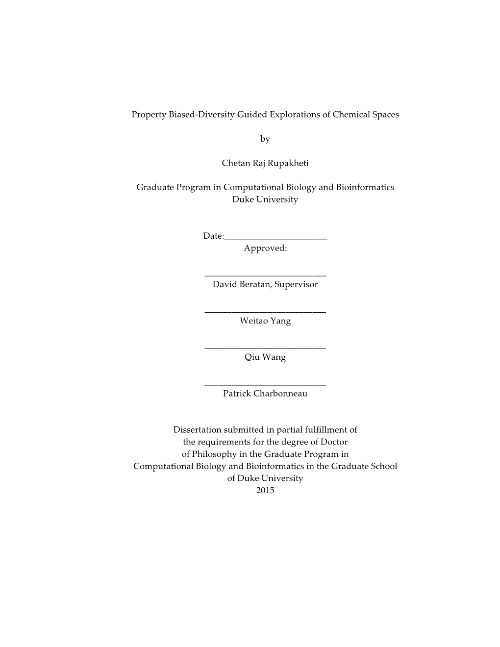 Property Biased-Diversity Guided Explorations of Chemical Spaces by Chetan Raj Rupakheti Graduate Program in Computational Biolo