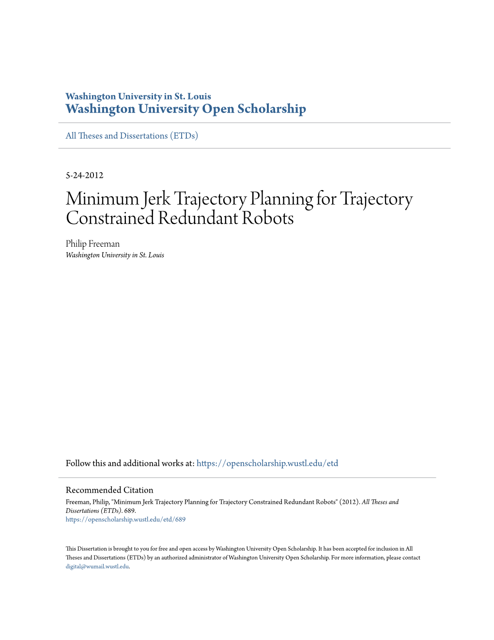 Minimum Jerk Trajectory Planning for Trajectory Constrained Redundant Robots Philip Freeman Washington University in St