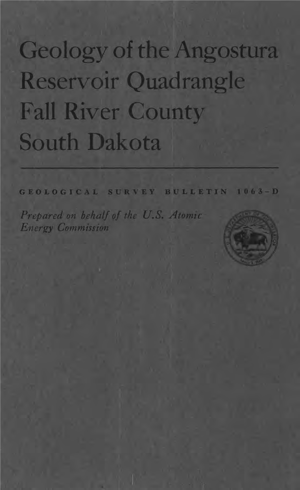Geology of the Angostura Reservoir Quadrangle Fall River County South Dakota