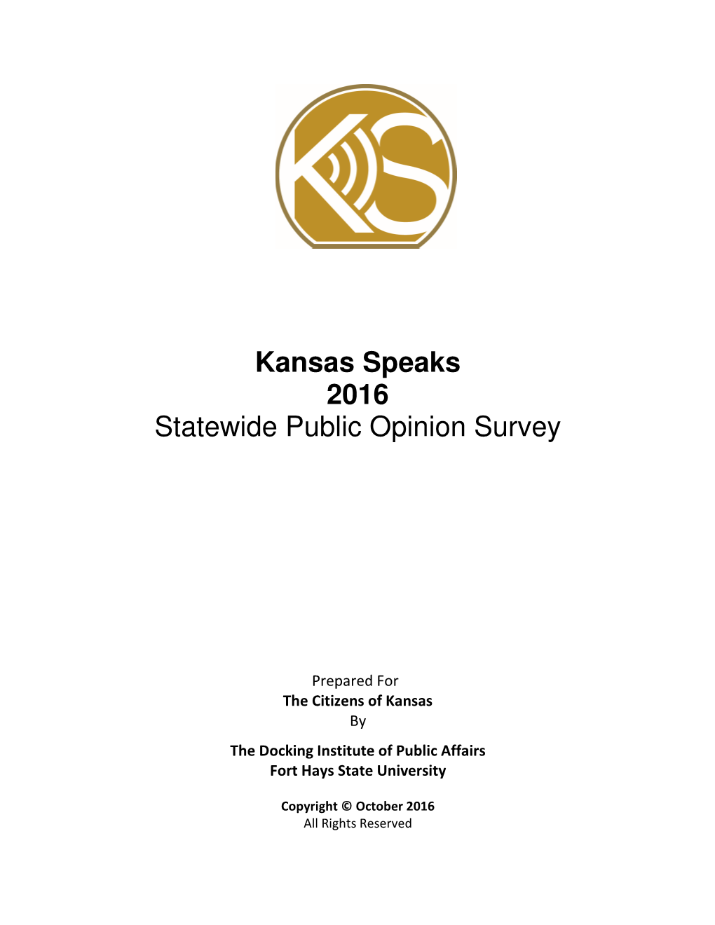 Kansas Speaks 2016 Statewide Public Opinion Survey
