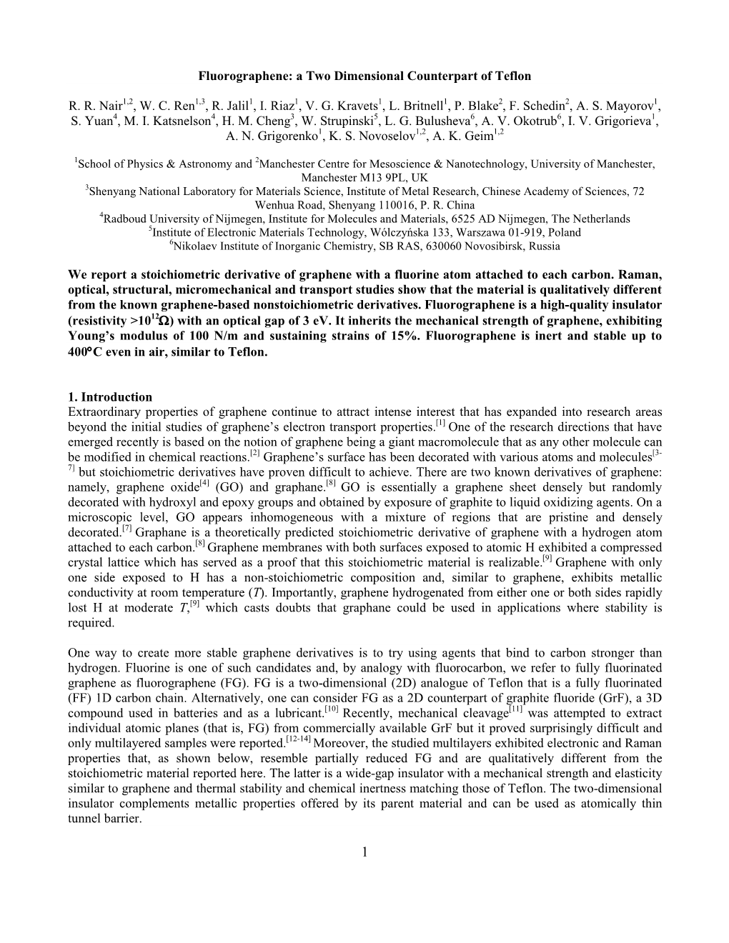 Fluorographene: a Two Dimensional Counterpart of Teflon R. R. Nair1,2