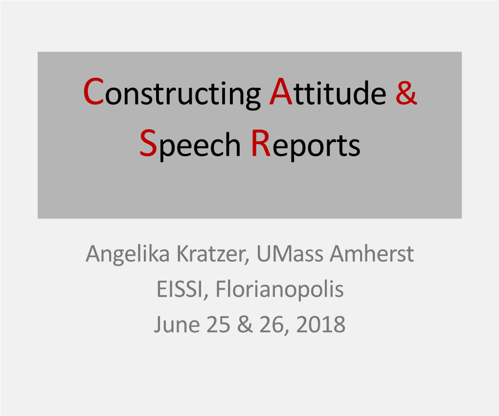 Constructing Attitude & Speech Reports