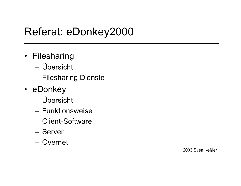 Rechnernetze Referat: Edonkey2000