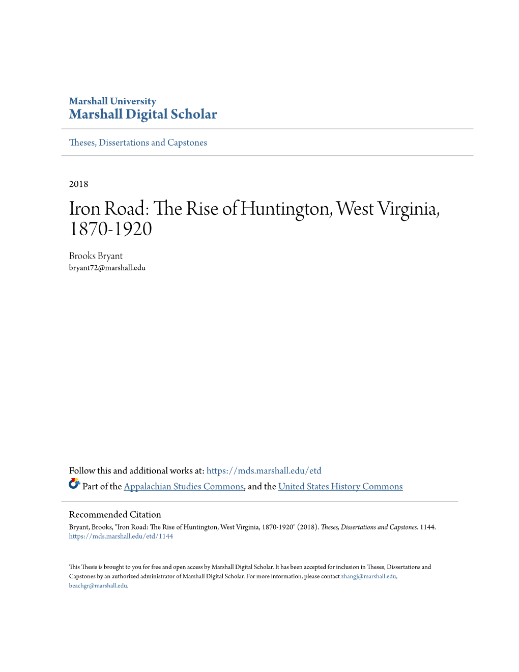 Iron Road: the Rise of Huntington, West Virginia, 1870-1920 Brooks Bryant Bryant72@Marshall.Edu