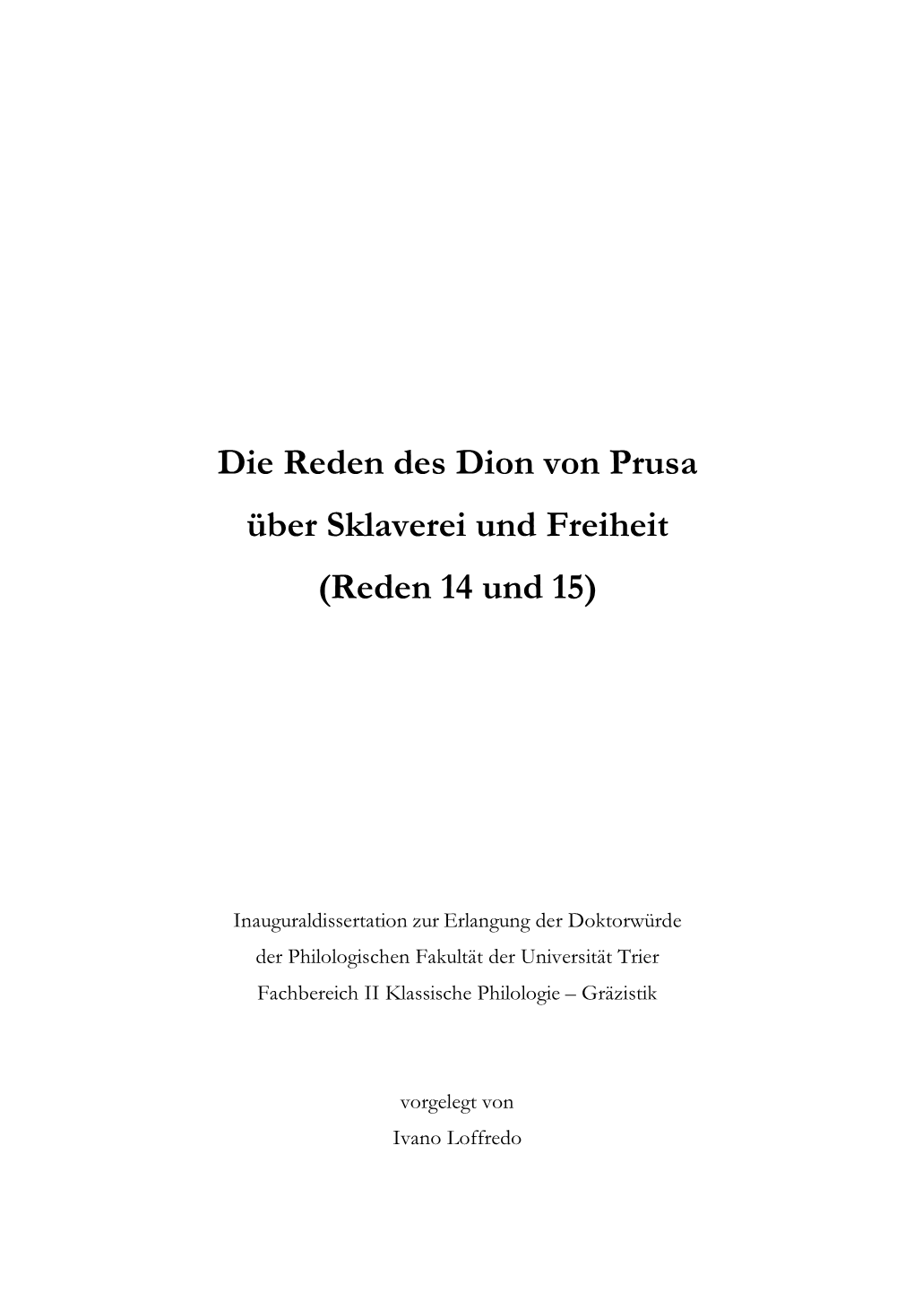 Die Reden Des Dion Von Prusa Über Sklaverei Und Freiheit (Reden 14 Und 15)