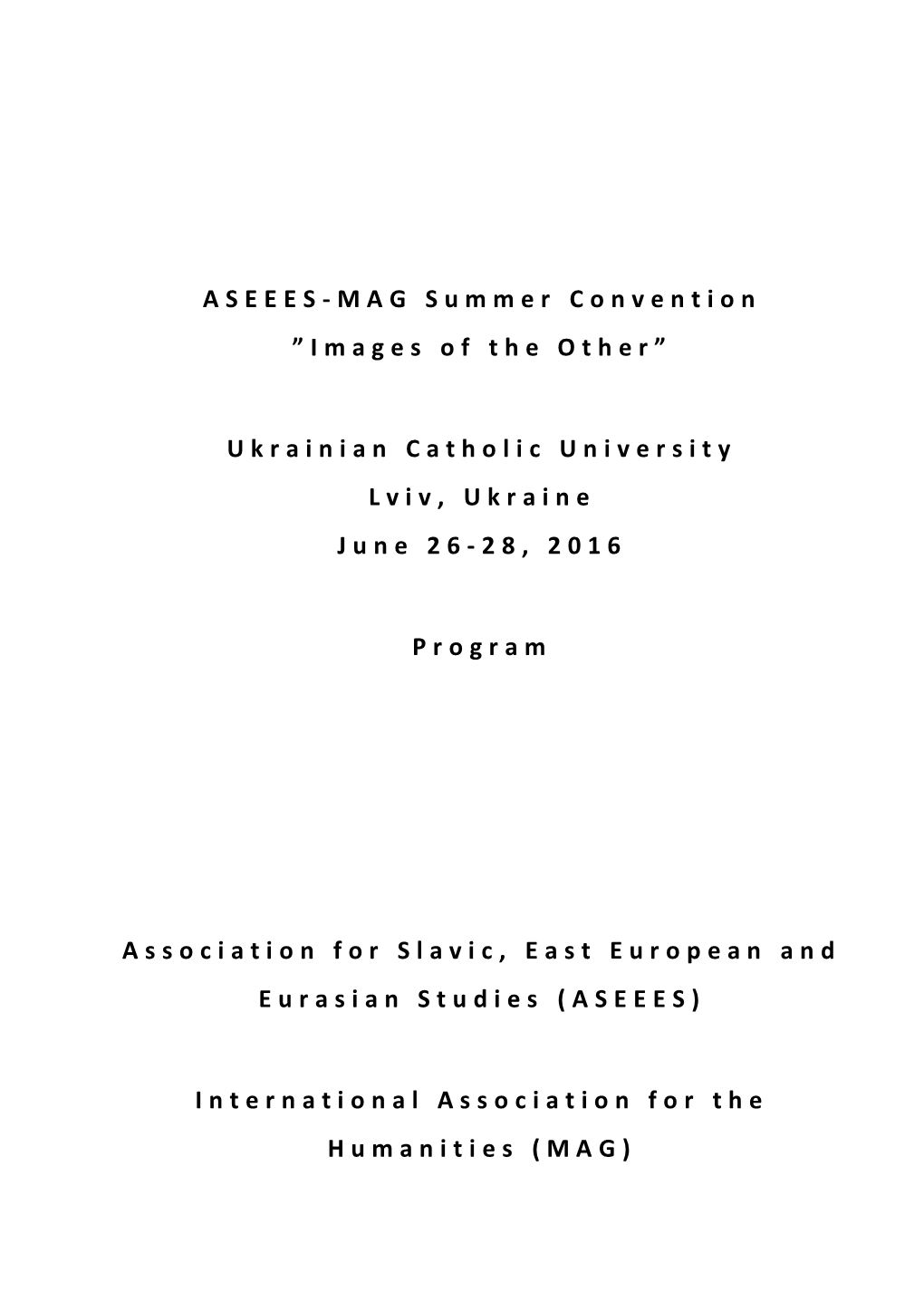 ASEEES-MAG Summer Convention ” I M a G E S O F T H E O T H E R