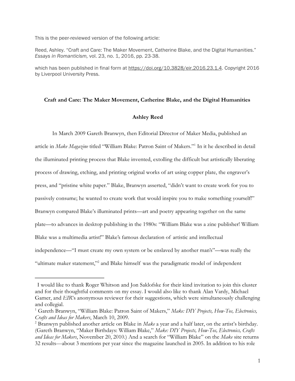 1 Craft and Care: the Maker Movement, Catherine Blake, and the Digital Humanities Ashley Reed in March 2009 Gareth Branwyn, Then