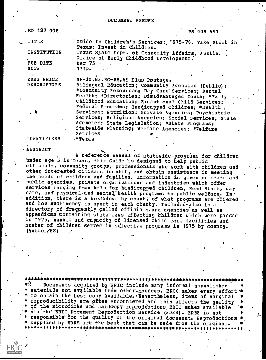 INSTITUTION Texas State Dept. of Community Affairs, Austin. Office of Early Childhood Development: PUB DATE Dec 75 NOTE' 171P