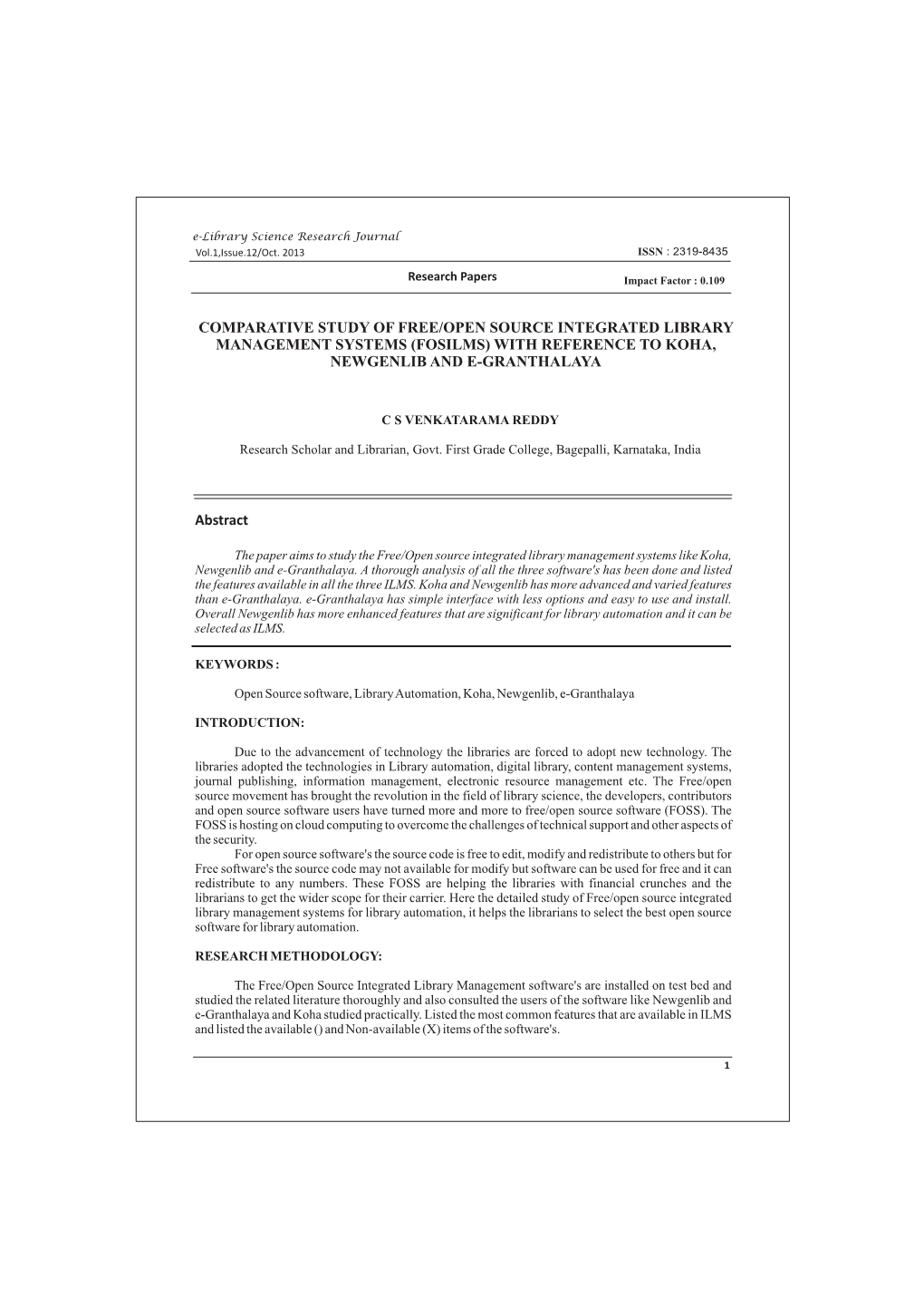 Comparative Study of Free/Open Source Integrated Library Management Systems (Fosilms) with Reference to Koha, Newgenlib and E-Granthalaya