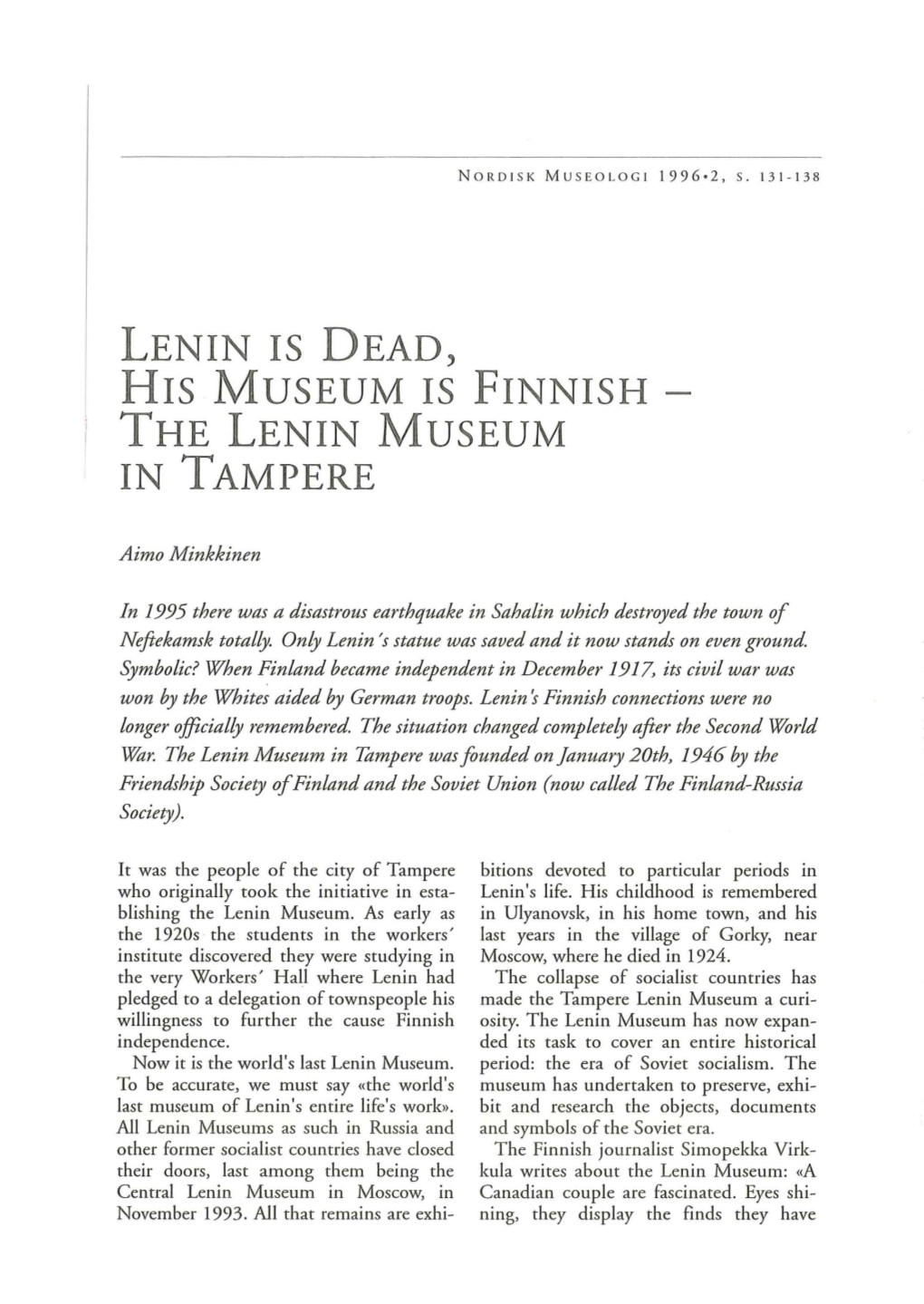 Lenin Is Dead, His Museum Is Finnish the Lenin Museum In