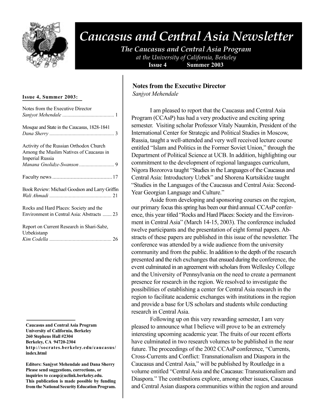 Caucasus and Central Asia Newsletter the Caucasus and Central Asia Program at the University of California, Berkeley Issue 4 Summer 2003