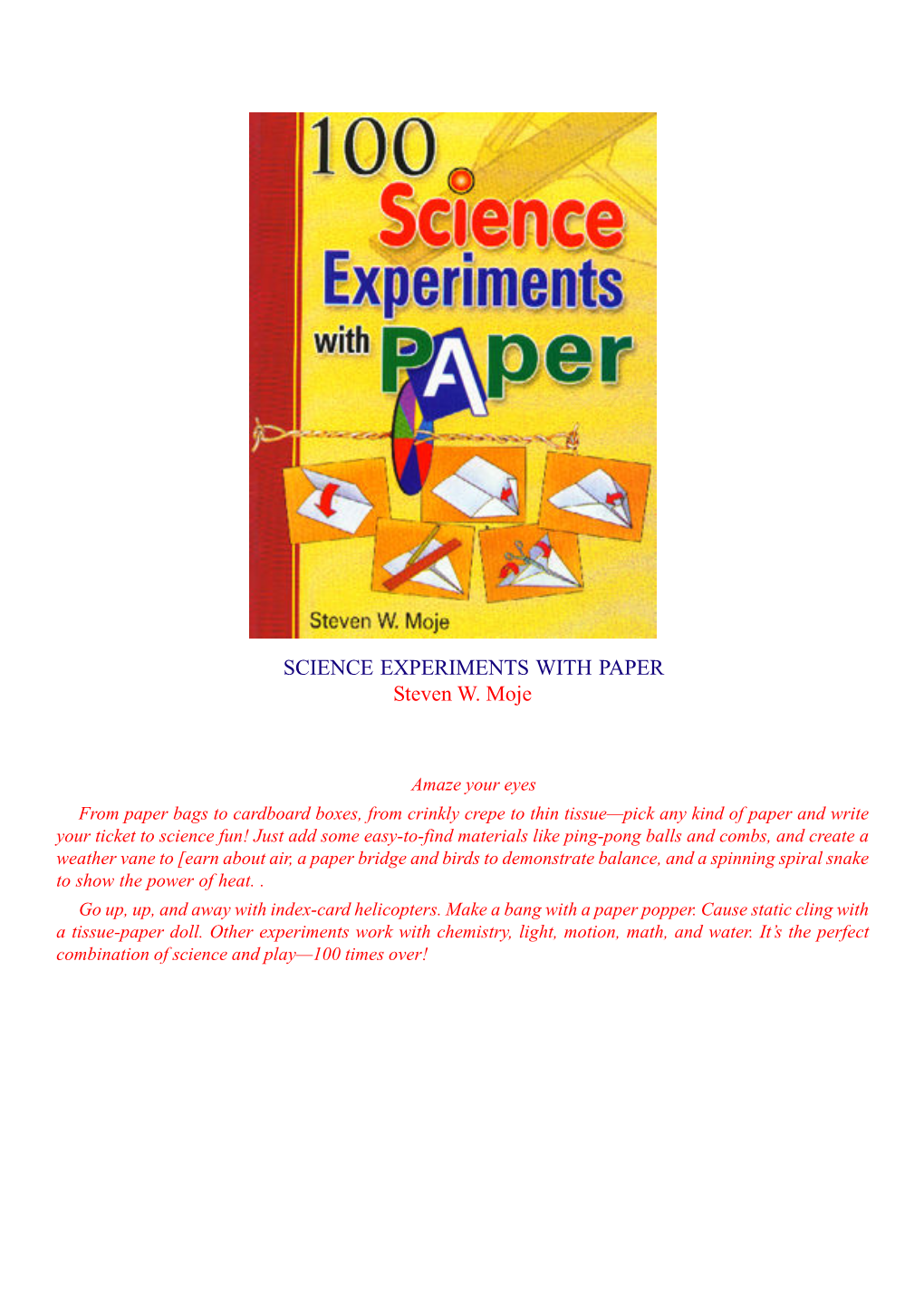 SCIENCE EXPERIMENTS with PAPER Steven W. Moje