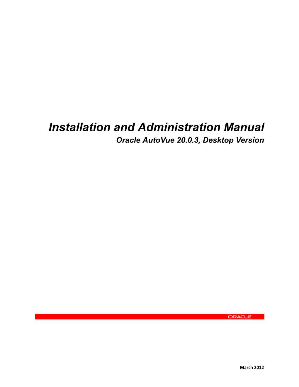 Installation and Administration Manual Oracle Autovue 20.0.3, Desktop Version