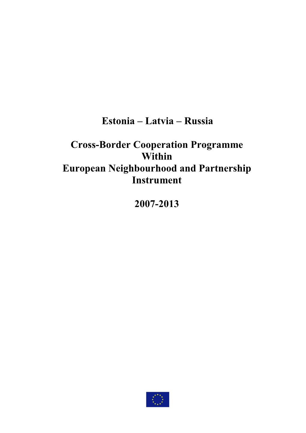 Estonia – Latvia – Russia Cross-Border Cooperation