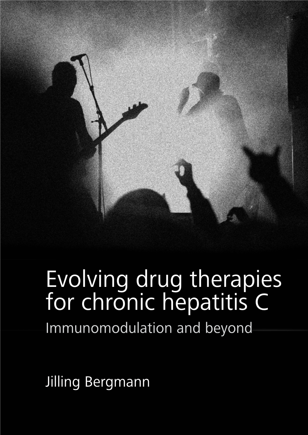 Evolving Drug Therapies for Chronic Hepatitis C Immunomodulation and Beyond