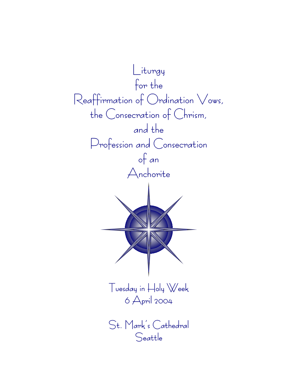 Liturgy for the Reaffirmation of Ordination Vows, the Consecration of Chrism, and the Profession and Consecration of an Anchorite