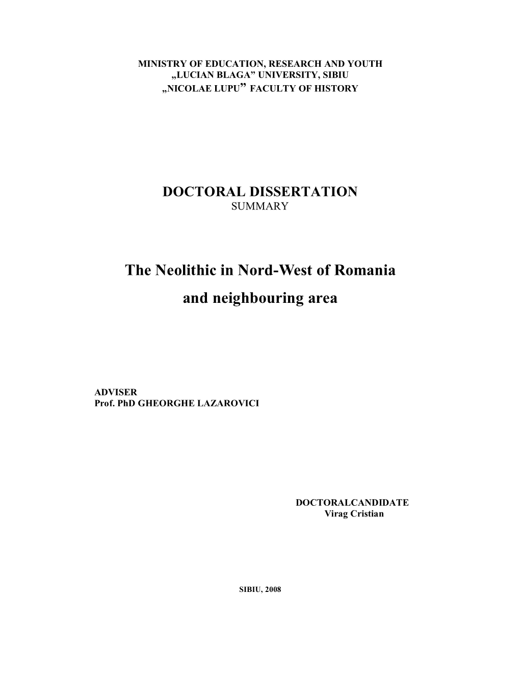 The Neolithic in Nordwest of Romania and Neighbouring Area