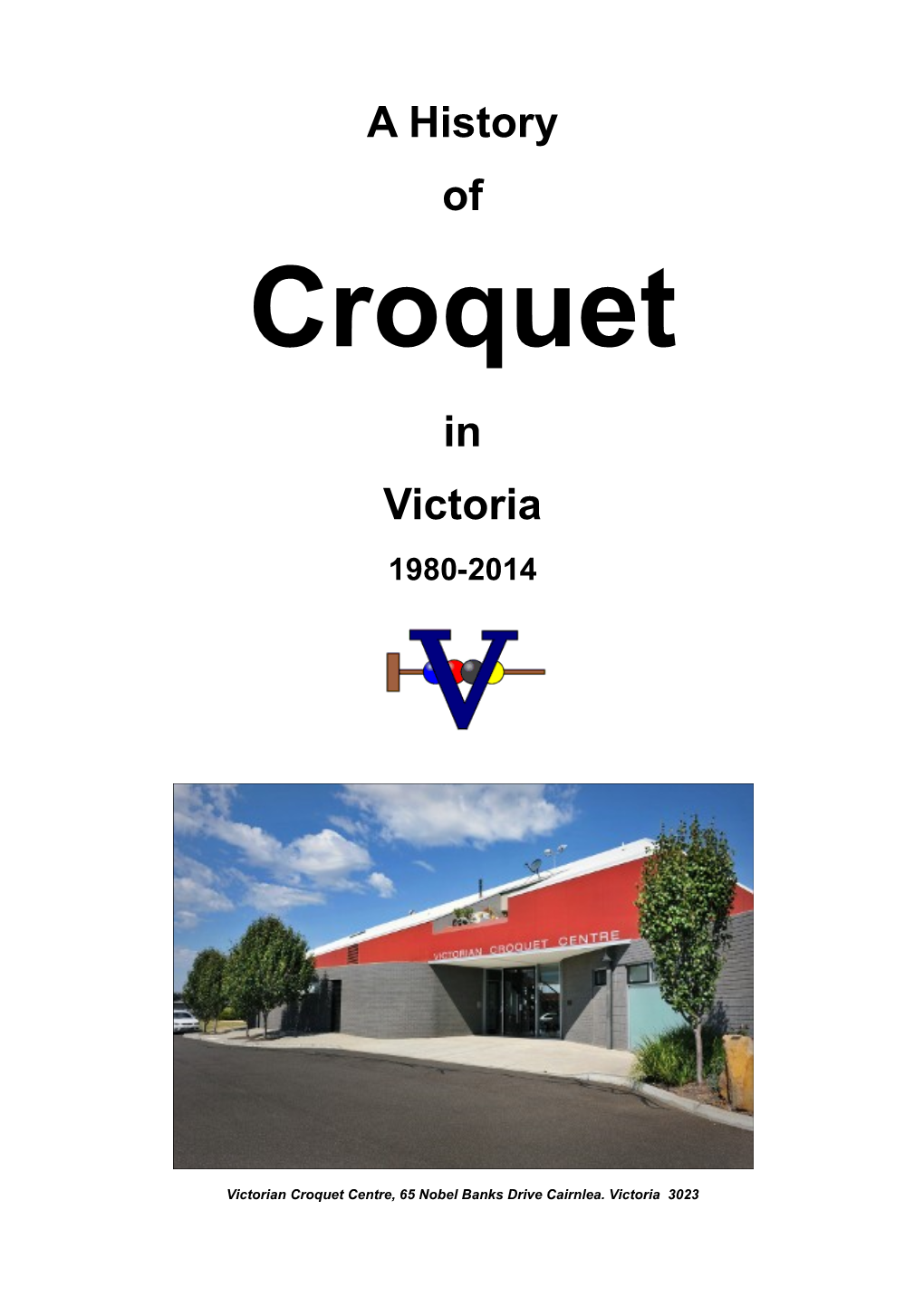 A History of Croquet in Victoria 1980-2014