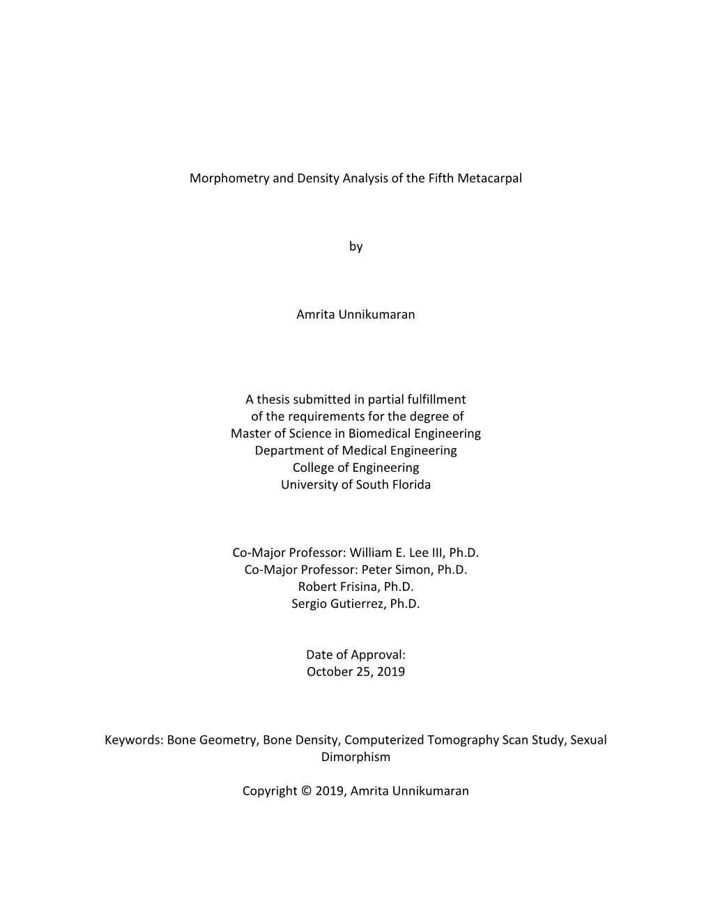 Morphometry and Density Analysis of the Fifth Metacarpal by Amrita Unnikumaran a Thesis Submitted in Partial Fulfillment Of