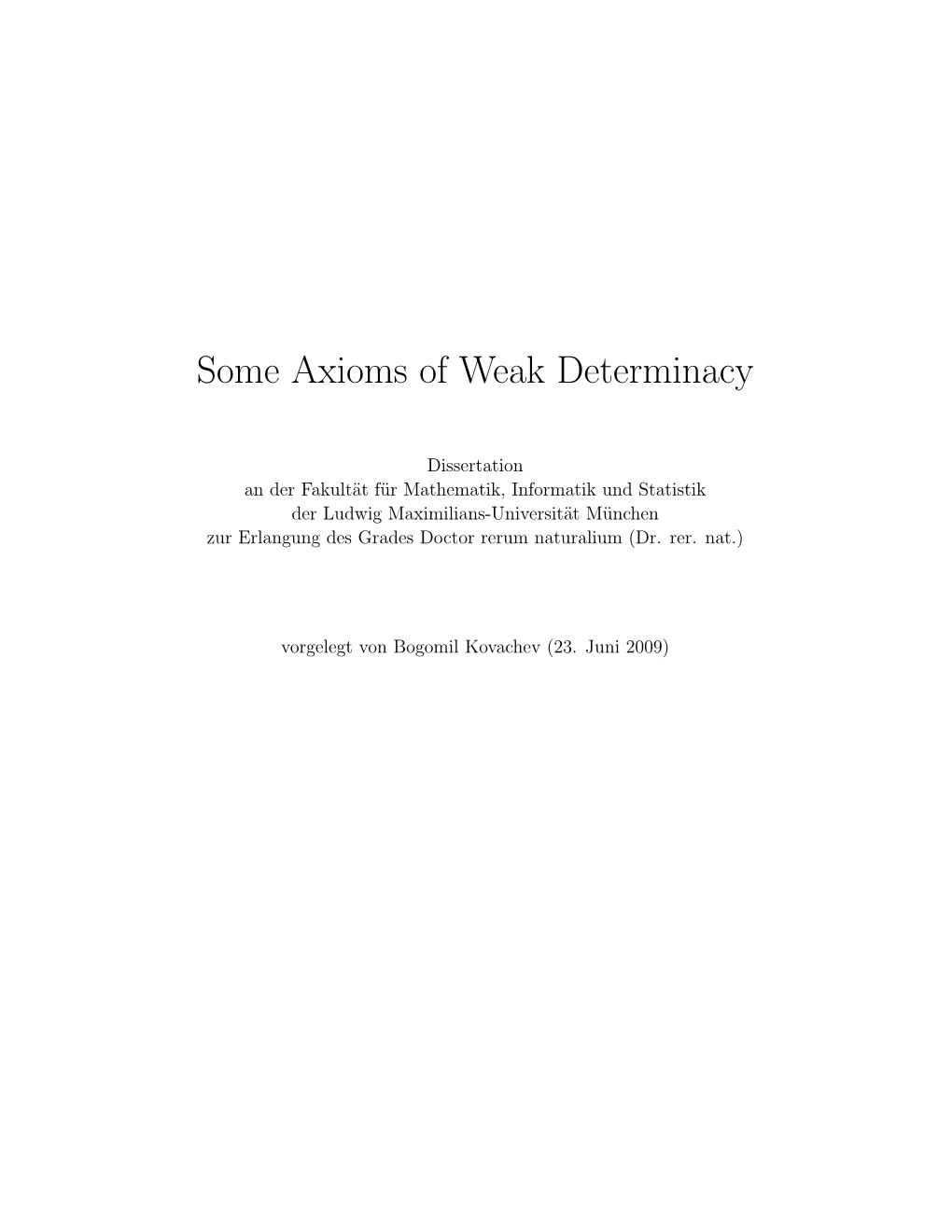 Some Axioms of Weak Determinacy