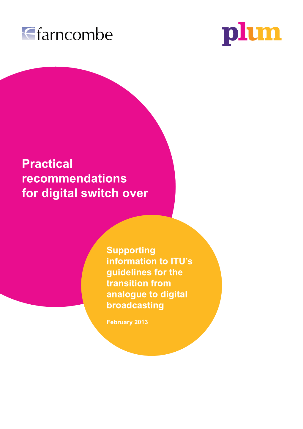 Practical Recommendations for Digital Switch Over