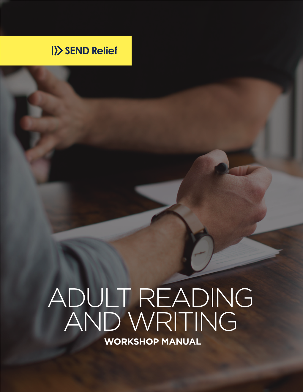 ADULT READING and WRITING WORKSHOP MANUAL ©2013, 2019 North American Mission Board of the Southern Baptist Convention, Alpharetta, Georgia