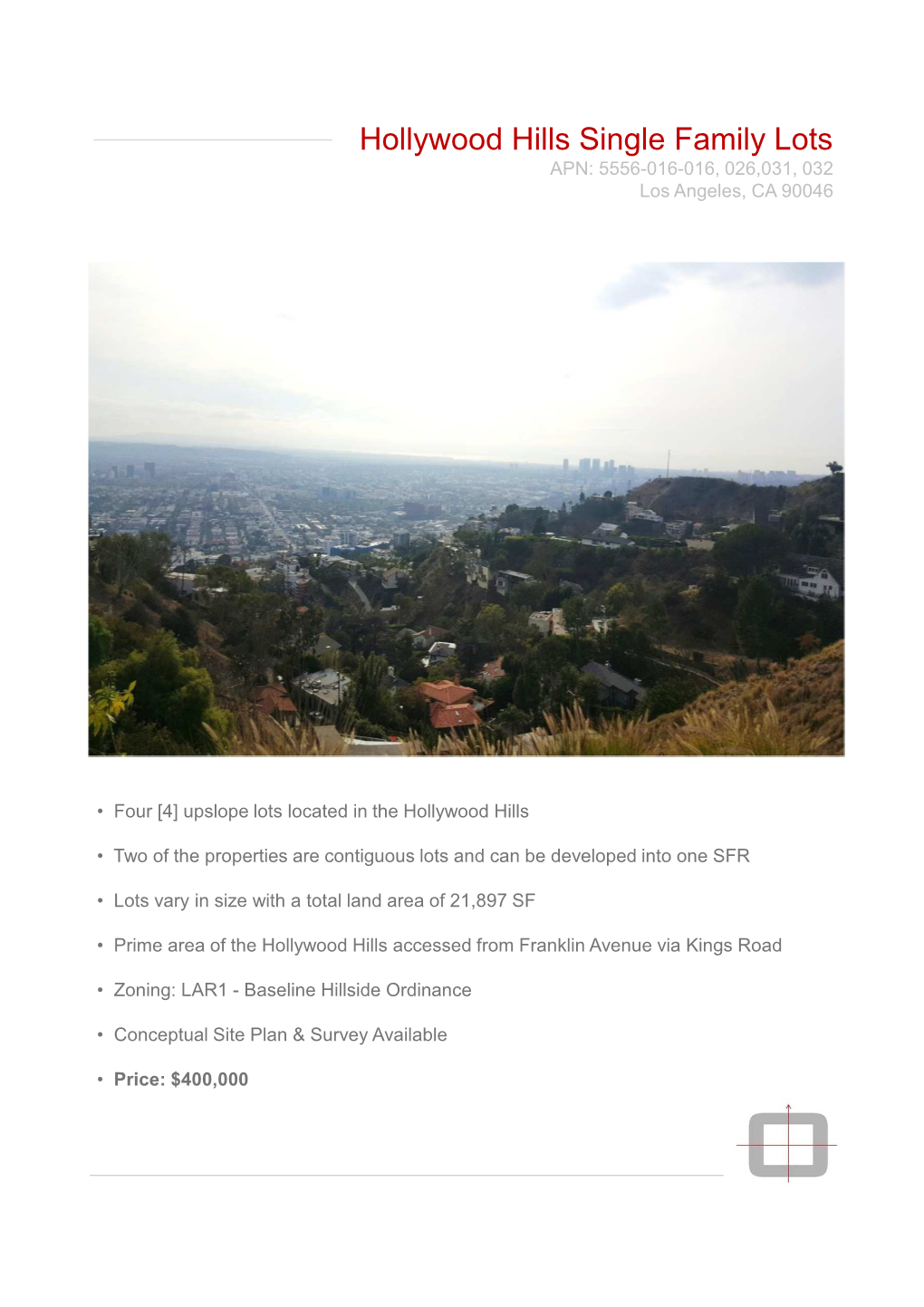 Hollywood Hills Single Family Lots APN: 5556-016-016, 026,031, 032 Los Angeles, CA 90046